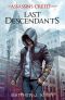 [Assassin's Creed: Last Descendants 01] • Last Descendants